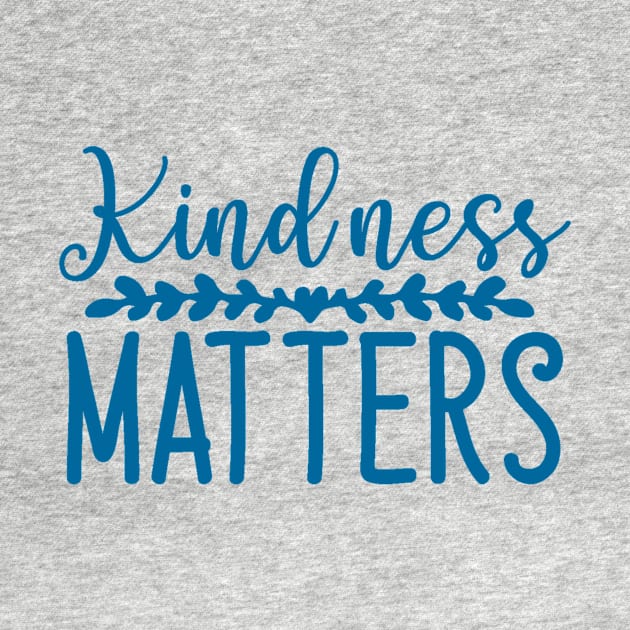 Kindness Matters by AmazingStuff